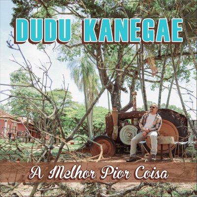 A Melhor Pior Coisa - Single
