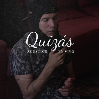 Quizás (Acústico En Vivo) - Single