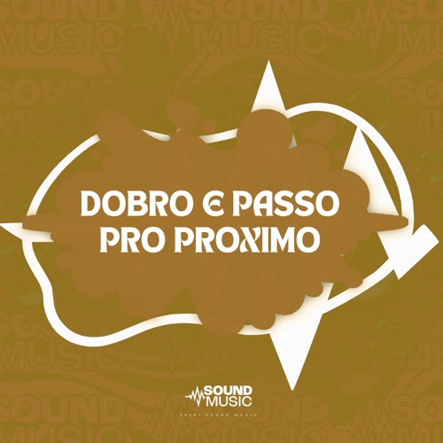 DOBRO E PASSO PRO PROXIMO