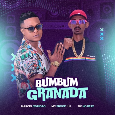 Bumbum Granada (feat. Mc Snoop J.U & MC DK) - Single
