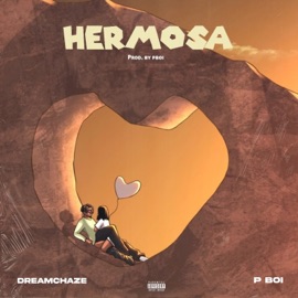 Hermosa (feat. P BOi) Dreamchaze