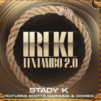 iReke Lentambo 2.0 (feat. Scotts Maphuma & Cowboii) - Single