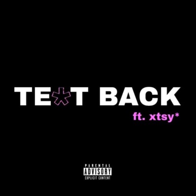 Text back (feat. xtsy*) - Single