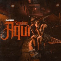 Seguimo Aquí - Single - Dante