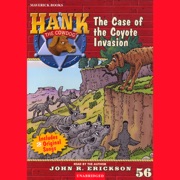 The Case of the Coyote Invasion: Hank the Cowdog (Unabridged) - John R. Erickson