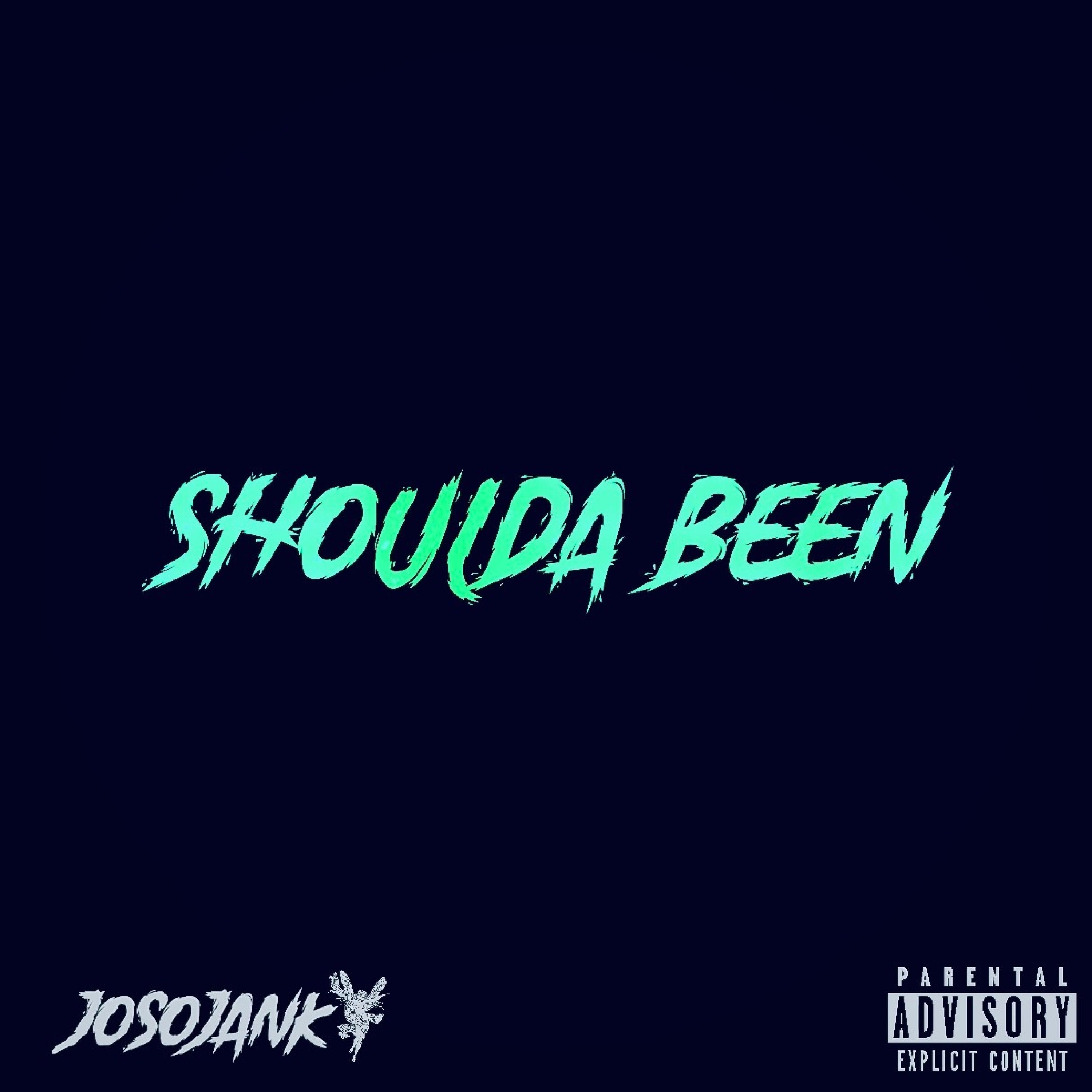 SHOULDA BEEN - Single