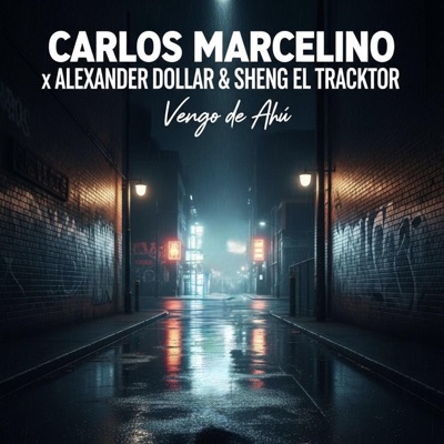 Vengo De Ahí (feat. Carlos Marcelino & Sheng El Tracktor) - Single