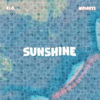 Sunshine (feat. Nomoti) - Single - Elo