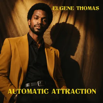 Posłuchaj utworu Automatic Attraction wykonywanego przez Eugene Thomas.
