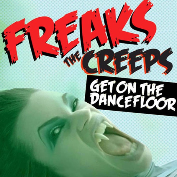 The Creeps (Get on the Dancefloor) - Single