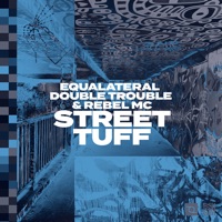 Street Tuff (Extended Mix) - Single - Equalateral, Double Trouble & Rebel MC