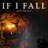IF I FALL