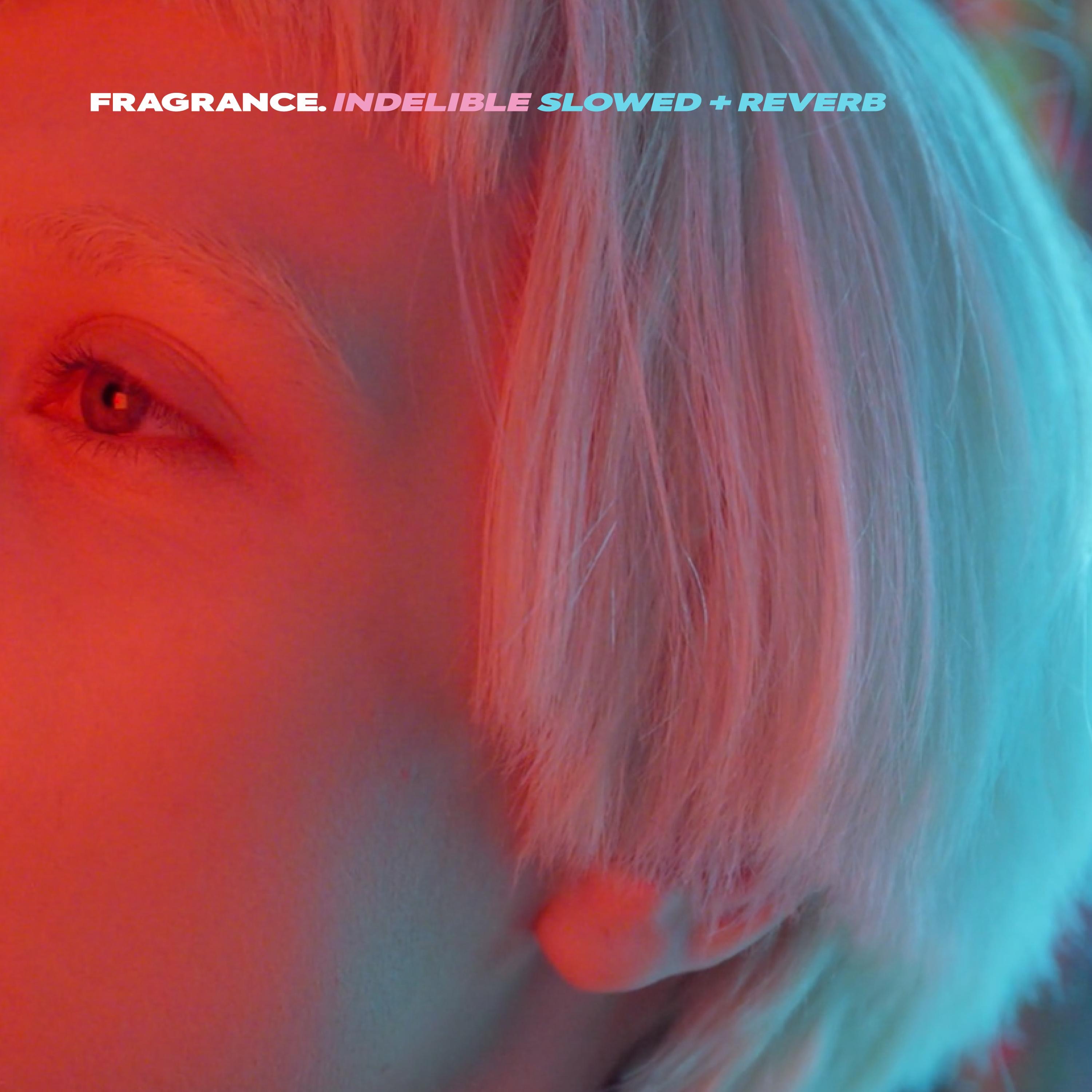 Indelible (Slowed + Reverb) - Single