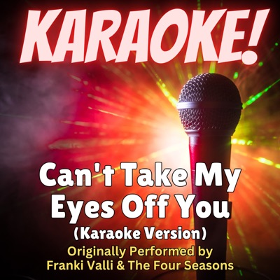 Singer's Best - Can't Take My Eyes Off You (Karaoke Version Originally Performed by Franki Valli & The Four Seasons)