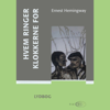 Hvem ringer klokkerne for [For Whom the Bell Tolls] (Unabridged) - Ernest Hemingway