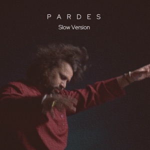 Pardes (Slow Version)