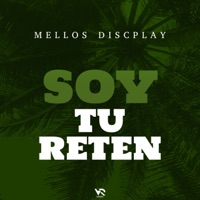Soy Tu Reten (feat. Stiven La Voz & VRMusic) - Single - Mellos Discplay