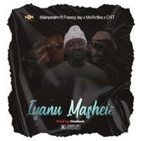 Iyanu Mashele (feat. Freezy Jay, Mo'Artika & C4T) - Single - Mainpsalm