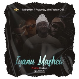 Iyanu Mashele (feat. Freezy Jay, Mo'Artika & C4T) Mainpsalm