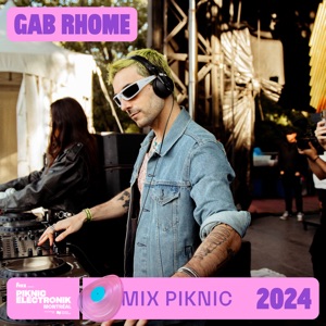 Mix Piknic: Gab Rhome in Montréal, Sep 2, 2024 (DJ Mix)