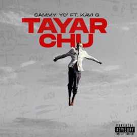TAYAR CHU (feat. Kavi G) Sammy Yo'
