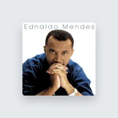 Listen to Ednaldo Mendes, watch music videos, read bio, see tour dates & more!