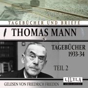 Tagebücher 1933-34 - Teil 2 - Thomas Mann