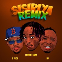 Sisiriya (feat. B Face & NJ) [Remix] - Single - Juru Liam