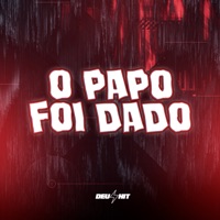 O Papo Foi Dado - Single - DJ Luiz Martins & MC LEON