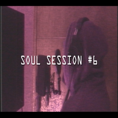 Soul Session #6 (feat. Zaykan) - Single