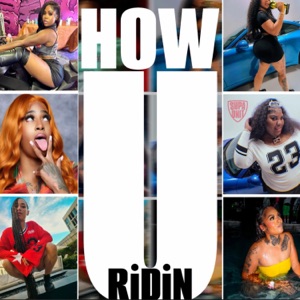 How U Riding By Dallas Hotgirls - Single