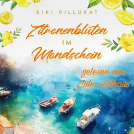 Zitronenblüten im Mondschein: Italien, Zitronen & die große Liebe, Buch 2 (Unabridged)