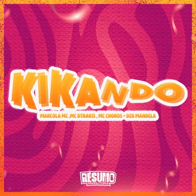 Kikando (feat. MC DTRAKIS) - Single