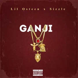 Ganji (feat. Sizzle) Lil Osteen