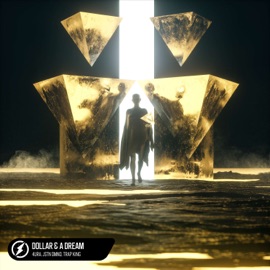 Dollar & A Dream 4URA, Jstn Dmnd & Trap King
