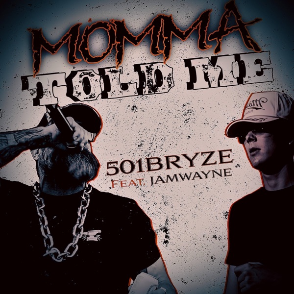 Momma Told Me (feat. JamWayne)