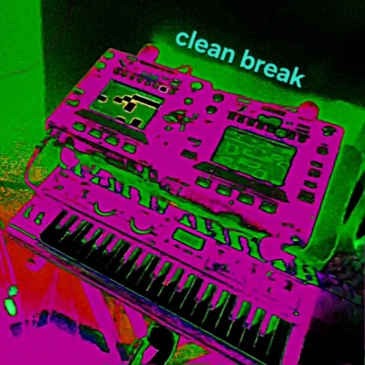 clean break (feat. Martial Autist) - Single