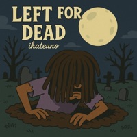 Left for Dead - IHateUno