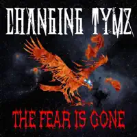 The Fear is Gone — Changing Tymz