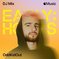 Early Hours (DJ Mix) - OddKidOut
