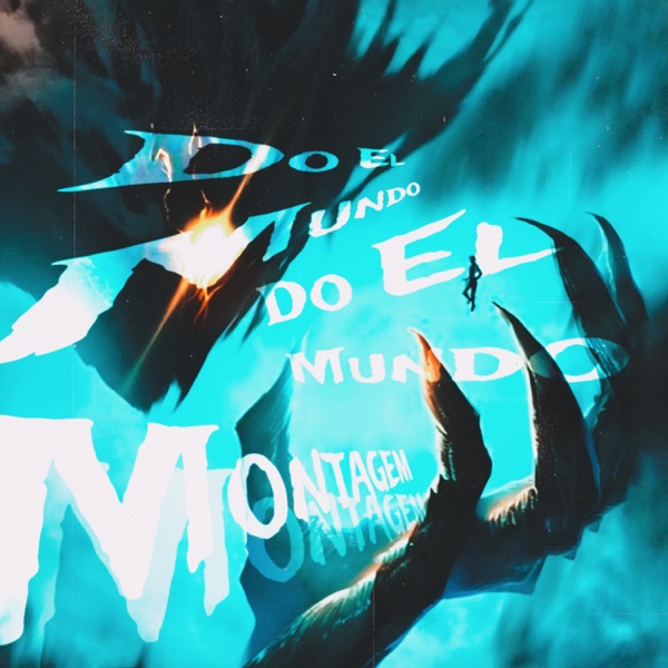 Montagem Do El mundo (feat. MC Menor da VZ) - Single