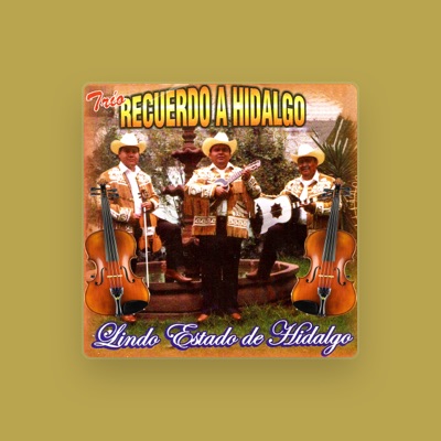 Listen to trio recuerdo a hidalgo, watch music videos, read bio, see tour dates & more!