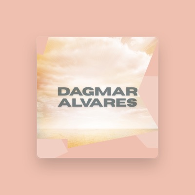 聆聽 Dagmar Alvares、觀看音樂影片、閱讀小傳、查看巡演日期等！