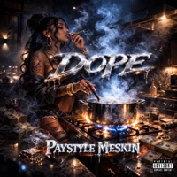 Dope (feat. SPM) - Single - Paystyle Meskin
