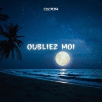 Oubliez Moi - Single - Dyjor