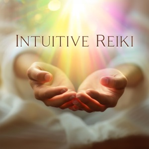 Intuitive Reiki: Reiki Meditation for Intuitive Guidance