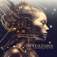 Controlling The Mind - Germind & Eguana