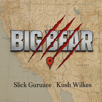 Big Bear (feat. Slick Guruzee) - Single