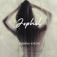 I Wanna Know - Single - Jophil