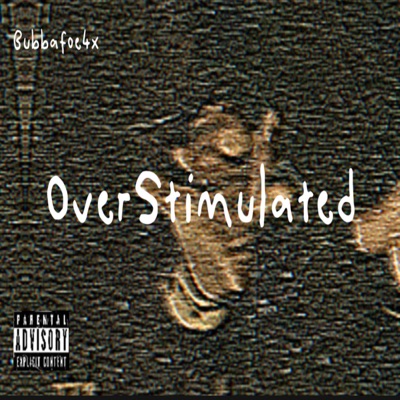 Overstimulated - Single